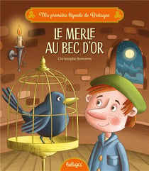 Ma première légende de Bretagne : Le merle au bec d'or