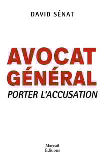 Avocat général : Porter l'accusation