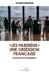 Les parisiens  - une obsession française