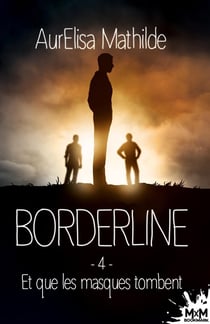 Bordeline Tome 4 - et que les masques tombent
