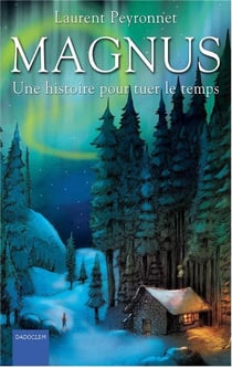 Magnus Tome 1 - une histoire pour tuer le temps