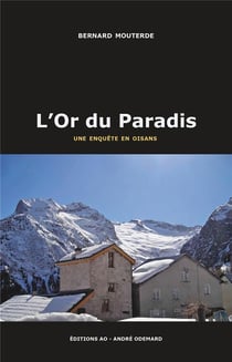 L'Or du Paradis : Une enquête en Oisans