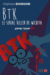 Serial killers n.4 : le serial killer de Wichita