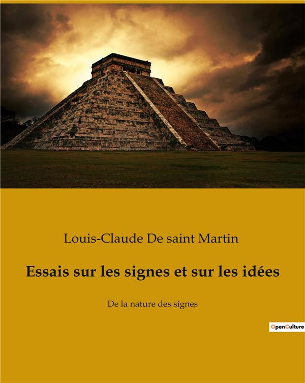 Essais sur les signes et sur les idees - de la nature des signes