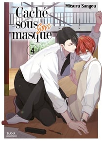 Caché sous son masque Tome 4
