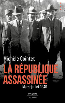 La République assassinée : Mars-juillet 1940