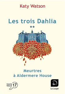 Les trois Dahlia Tome 1 : Meurtres à Aldermere House partie 2