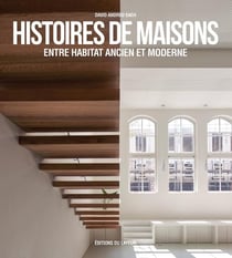 Histoires de maisons, entre habitat ancien et moderne