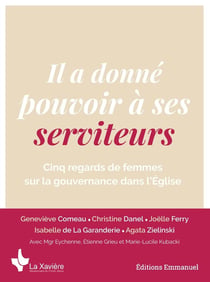 Il a donné pouvoir à ses serviteurs : Cinq regards de femmes sur la gouvernance dans l'église