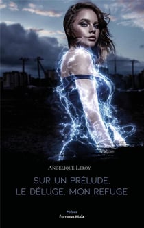 Sur un prélude, le déluge, mon refuge