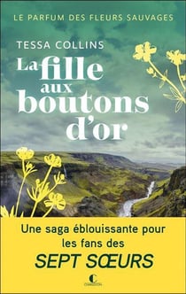 Le Parfum des fleurs sauvages Tome 2 : La fille aux boutons d'or