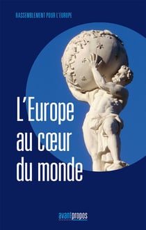 L'EUROPE AU COEUR DU MONDE