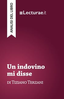 Un indovino mi disse - Tiziano Terzani (analisi del libro)