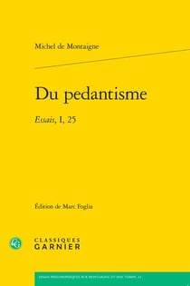 Du pedantisme : essais, I, 25