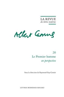 La revue des lettres modernes - Albert Camus n.20 : Le Premier homme en perspective