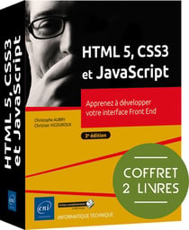 HTML5, CSS3 et JavaScript : Apprenez à développer votre interface Front End (3e édition)