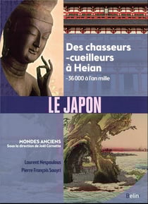 Le Japon : des chasseurs-cueilleurs à Heian (- 36 000 à l'an mille)