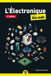 Électronique pour les nuls (4e édition)