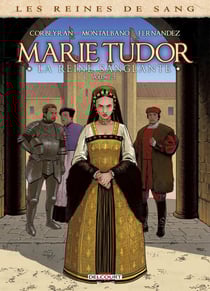 Les reines de sang - Marie Tudor, la reine sanglante Tome 2