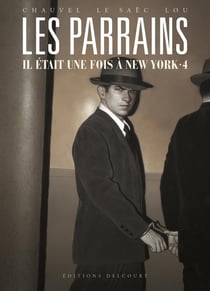 Les parrains : il était une fois à New York Tome 4