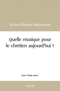 Quelle musique pour le chrétien aujourd'hui ?
