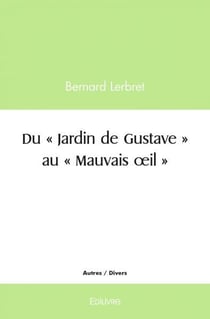 Du  jardin de gustave  au  mauvais oeil