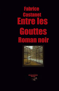 Entre les gouttes