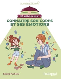 30 activités pour connaître son corps et ses émotions