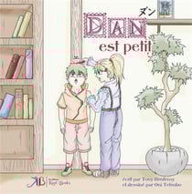 Lya et Dan Tome 2 : Dan est petit