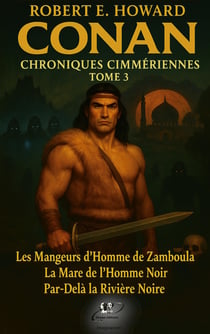 Conan, les chroniques Cimmériennes : Tome 3