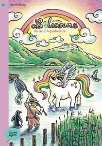 Contes alpins Tome 16 : La licorne du lac d'Aiguebelette