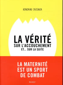 La vérité sur l'accouchement er... sur la suite