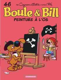 Boule & Bill Tome 46 : Peinture à l'os