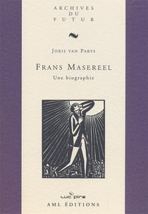 Frans Masereel : une biographie (2e édition)