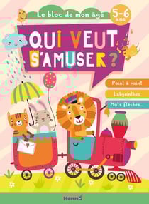 Qui veut s'amuser ? (train animaux) - point a point, labyrinthes, mots fleches ...