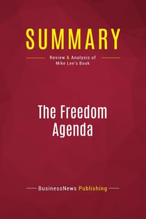 Summary: The Freedom Agenda : Review and Analysis of Mike Lee's Book