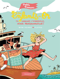Des Enfants En Or - Tu Cherches L'Embrouille, Nina Panzanouille !