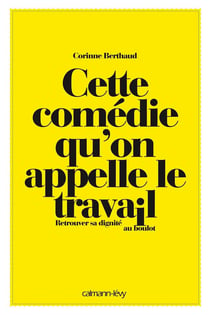 Cette comédie qu'on appelle le travail