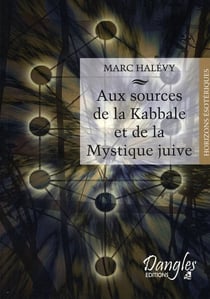 Aux sources de la kabbale et de la mystique juive