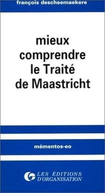 Mieux comprendre le traité de Maastricht