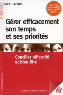 Gérer efficacement son temps et ses priorités