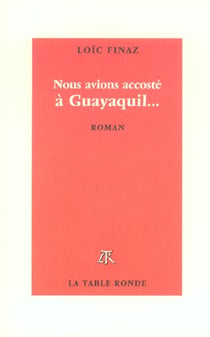 Nous Avions Accoste A Guayaquil
