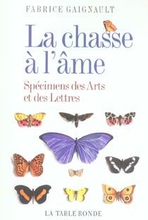 La chasse a l'ame - specimens des arts et des lettres