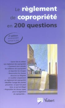 Le reglement de copropriete en 200 questions (2e edition)