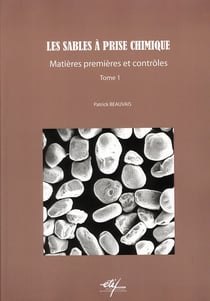 Les sables à prise chimique Tome 1 - matières premières et contrôles