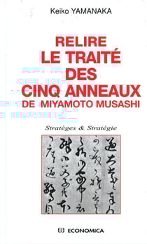 RELIRE LE TRAITE DES CINQ ANNEAUX DE MIYAMOTO MUSASHI