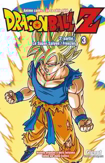 Dragon Ball Z - cycle 3 - le super Saïyen / Freezer Tome 3