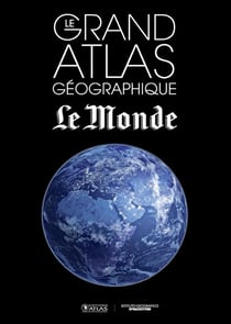 Le grand atlas géographique le monde (édition 2015)
