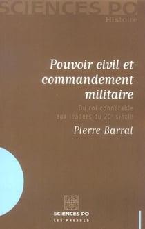Pouvoir civil et commandement militaire - du roi connétable aux leaders du 20e siècle
