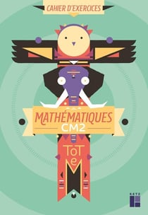 Totem : mathématiques - CM2 - cahier d'exercices (édition 2020)